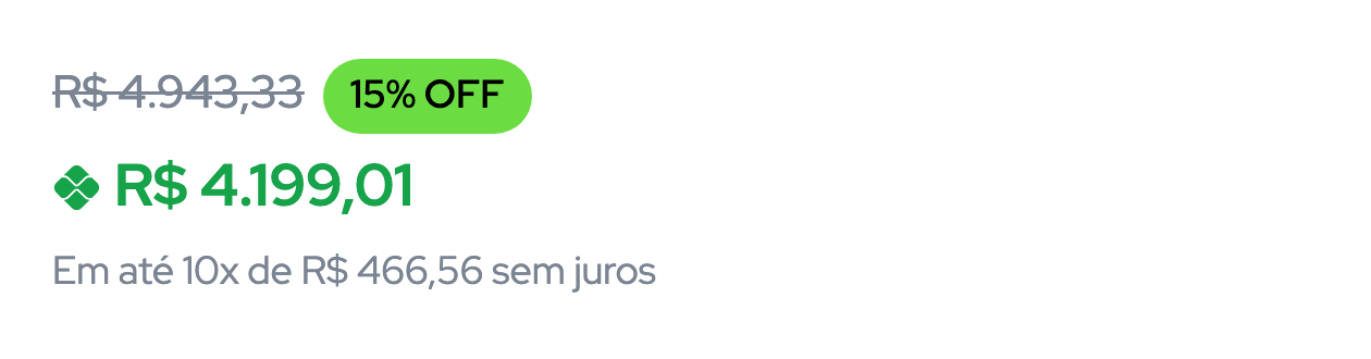 Recorte do bloco de preço: R$ 4.943,33 riscado, selo 15% OFF, R$ 4.199,01 em verde e a linha Em até 10x de R$ 466,56 sem juros